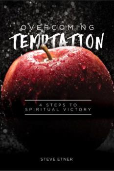 Paperback Overcoming Temptation: 4 Steps to Spiritual Victory Book