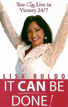 Paperback It Can Be Done: You Can Live in Victory 24/7 (Paperback) Book