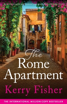 The Rome Apartment: An utterly gripping and emotional page-turner filled with family secrets