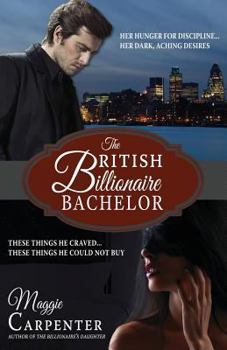 The British Billionaire Bachelor - Book #1 of the British Billionaire Bachelor