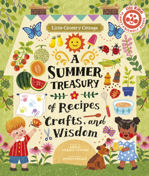 Little Homesteader: A Summer Treasury of Recipes, Crafts and Wisdom - Book  of the Little Homesteader