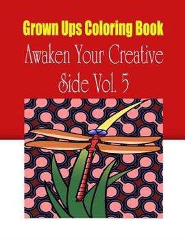 Paperback Grown Ups Coloring Book Awaken Your Creative Side Vol. 5 Mandalas Book