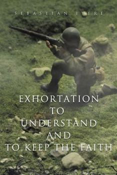 Paperback Exhortation to Understand and to Keep the Faith Book