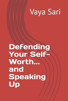 Paperback Defending Your Self-Worth and Speaking Up Book