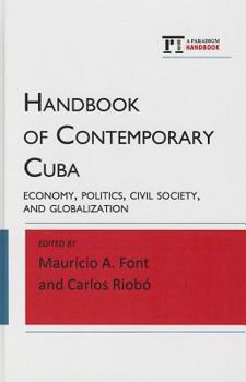 Hardcover Handbook of Contemporary Cuba: Economy, Politics, Civil Society, and Globalization Book