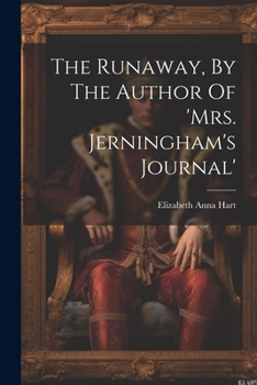 Paperback The Runaway, By The Author Of 'mrs. Jerningham's Journal' Book