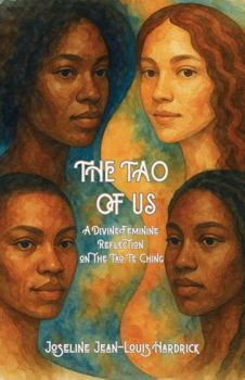 Paperback The Tao of Us: A Divine Feminine Reflection on the Tao Te Ching Book