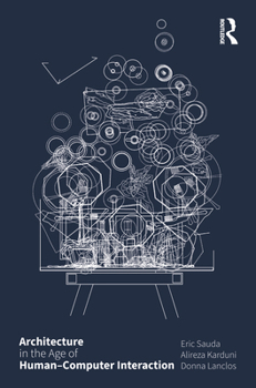 Hardcover Architecture in the Age of Human-Computer Interaction Book