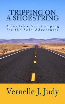 Paperback Tripping on a Shoestring: Affordable Van Camping for the Solo Adventurer Book