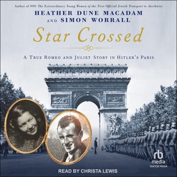 Audio CD Star-Crossed: A True Romeo and Juliet Story in Hitler's Paris Book