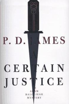 Hardcover A Certain Justice: An Adam Dalgliesh Mystery Book