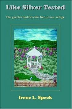 Paperback Like Silver Tested: The gazebo had become her private refuge Book