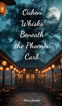 Hardcover Oaken Whisks Beneath the Phoenix Carb Book
