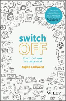 Paperback Switch Off: How to Find Calm in a Noisy World Book