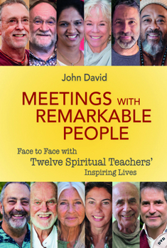 Paperback Meetings with Remarkable People: Face to Face with 12 Spiritual Teachers' Inspiring Lives Book