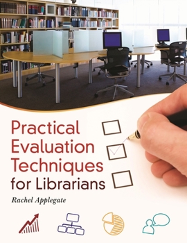 Paperback Practical Evaluation Techniques for Librarians Book