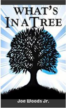 Paperback What's In A Tree?: The Battle for Man's Mind! Book