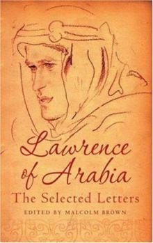 Hardcover Lawrence of Arabia: The Selected Letters Book