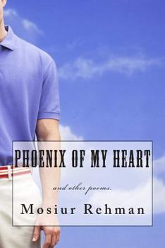 Paperback Phoenix Of My Heart: and other poems Book