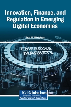 Innovation, Finance, and Regulation in Emerging Digital Economies