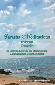 Paperback Parasha Meditations Devarim: Integrating Torah from Top to Toe Book