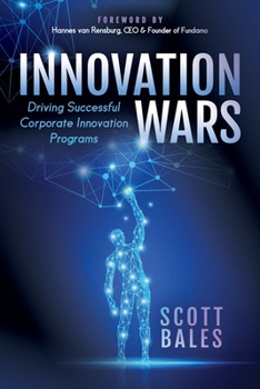 Paperback Innovation Wars: Driving Successful Corporate Innovation Programs Book