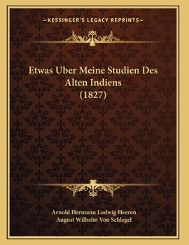 Paperback Etwas Uber Meine Studien Des Alten Indiens (1827) [German] Book