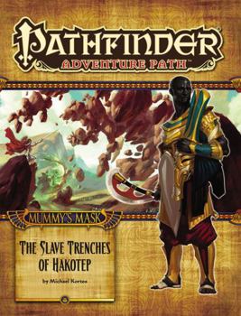 Pathfinder Adventure Path #83: The Slave Trenches of Hakotep - Book #83 of the Pathfinder Adventure Path