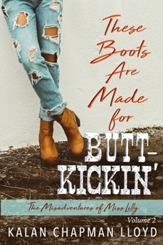 Paperback These Boots Are Made for Butt-Kickin': A Southern Chick-Lit Mystery Book