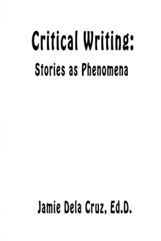 Paperback Critical Writing: Stories as Phenomena Book