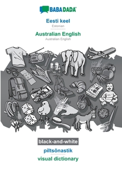 Paperback BABADADA black-and-white, Eesti keel - Australian English, piltsõnastik - visual dictionary: Estonian - Australian English, visual dictionary [Estonian] Book