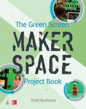 Paperback The Green Screen Makerspace Project Book