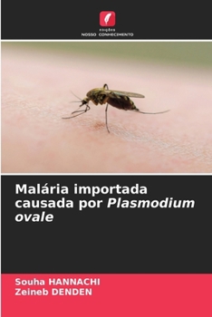 Malária importada causada por Plasmodium ovale (Portuguese Edition)