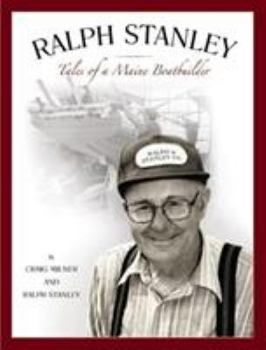 Hardcover Ralph Stanley: Tales of a Maine Boatbuilder Book