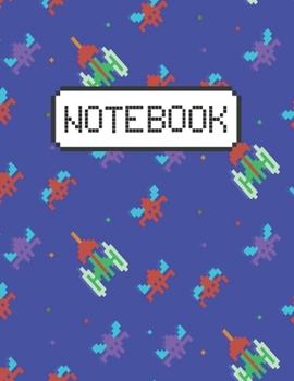 Notebook: Design with Pixel Art 8bit Arcade Game Background Perfect For Writing Journals  And Gift Idea For Women/ Men/ Coworker/ Teens/ Kids/ Boys/ ... College/ (Size 8.5X11 Inches College Ruled)