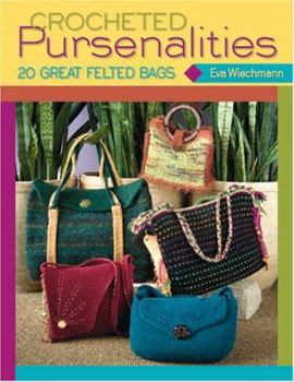Paperback Crocheted Pursenalities: 20 Great Felted Bags Book