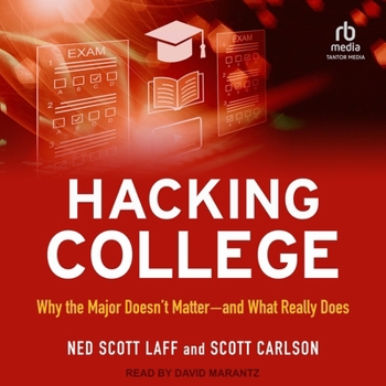 Audio CD Hacking College: Why the Major Doesn't Matter&#8213;and What Really Does Book