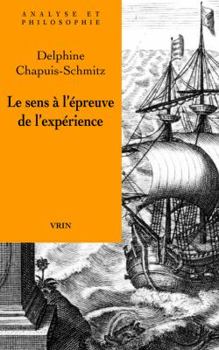 Paperback Le Sens a l'Epreuve de l'Experience [French] Book