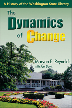 Paperback The Dynamics of Change: A History of the Washington State Library Book