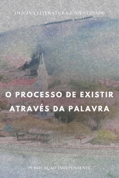 Paperback O processo de existir através da palavra [Portuguese] Book