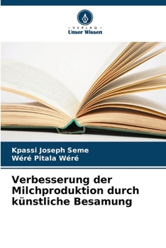 Paperback Verbesserung der Milchproduktion durch künstliche Besamung [German] Book