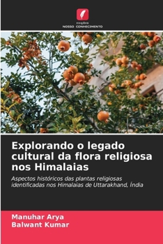 Paperback Explorando o legado cultural da flora religiosa nos Himalaias [Portuguese] Book