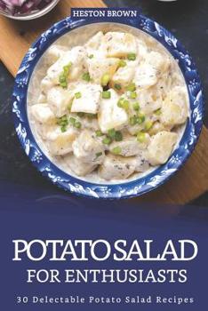Paperback Potato Salad for Enthusiasts: 30 Delectable Potato Salad Recipes Book