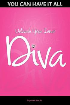Paperback You Can Have It All - Unleash Your Inner Diva Book