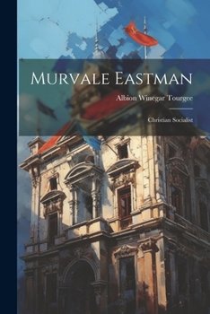 Paperback Murvale Eastman: Christian Socialist Book