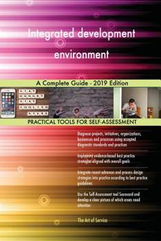 Paperback Integrated development environment A Complete Guide - 2019 Edition Book
