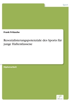 Paperback Resozialisierungspotenziale des Sports für junge Haftentlassene [German] Book