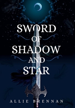 Sword of Shadow and Star (The Ravenheart) - Book #2 of the Ravenheart
