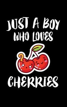 Paperback Just A Boy Who Loves Cherries: Animal Nature Collection Book