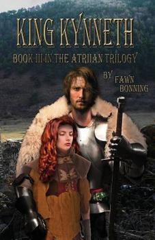 King Kynneth - Book #3 of the Atriian Trilogy 